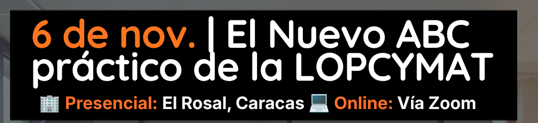 Banner de acceso al Taller Cero Sanciones: El Nuevo ABC práctico de la LOPCYMAT en Caracas e inspecciones INPSASEL